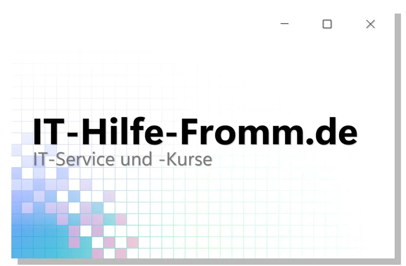 IT-Hilfe Fromm - Schnelle Hilfe mit PC,Laptop, Smartphone und mehr